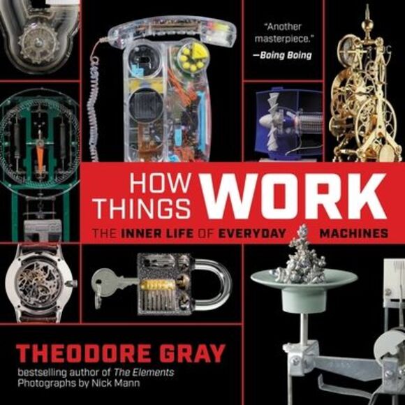 How Things Work: The Inner Life of Everyday Machines -- Theodore Gray - Picture 1 of 3